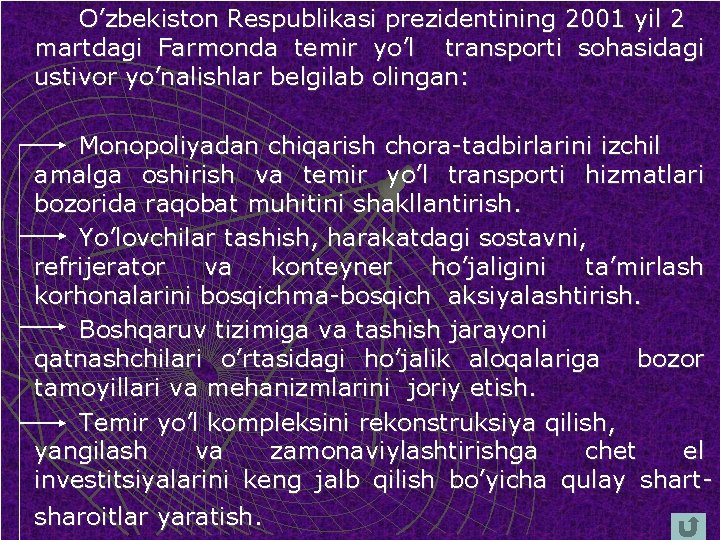 O’zbekiston Respublikasi prezidentining 2001 yil 2 martdagi Farmonda temir yo’l transporti sohasidagi ustivor yo’nalishlar