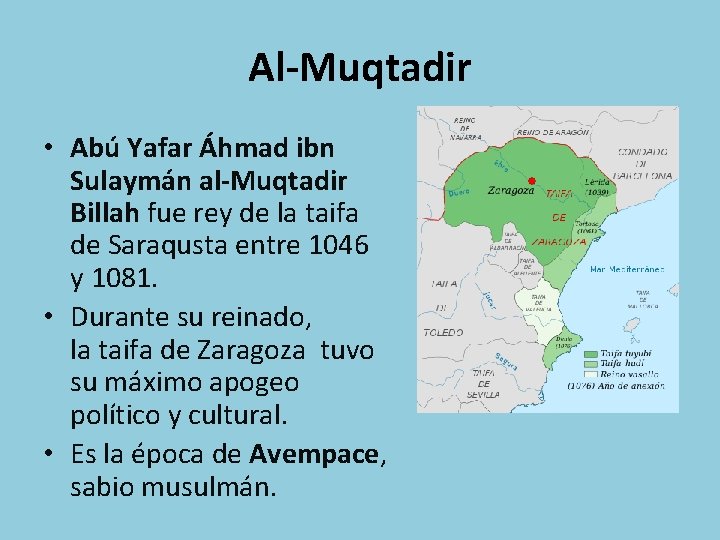 Al-Muqtadir • Abú Yafar Áhmad ibn Sulaymán al-Muqtadir Billah fue rey de la taifa