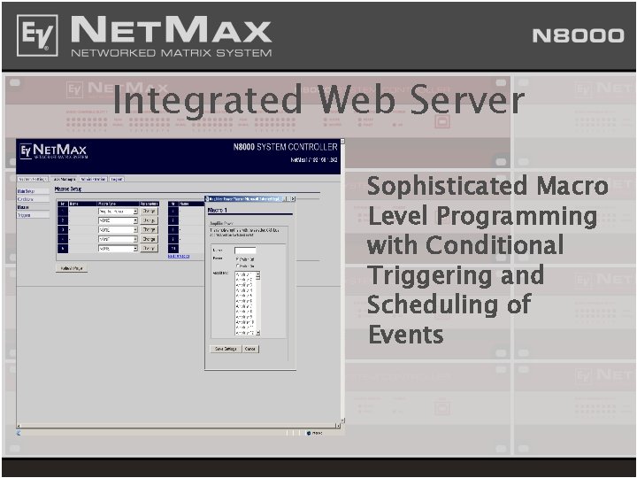 Integrated Web Server Sophisticated Macro Level Programming with Conditional Triggering and Scheduling of Events