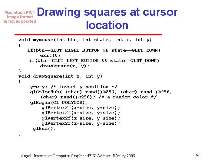 Drawing squares at cursor location void mymouse(int btn, int state, int x, int y)