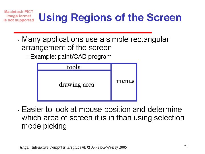 Using Regions of the Screen • Many applications use a simple rectangular arrangement of