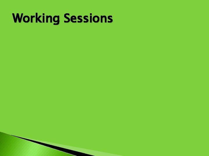Working Sessions 