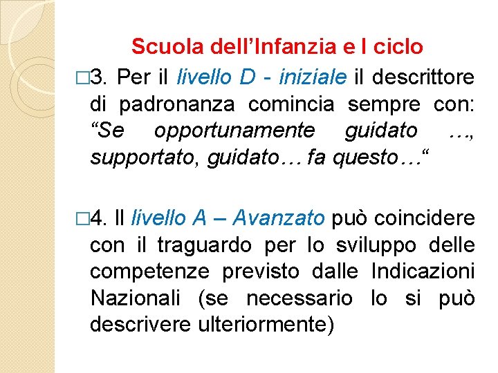 Scuola dell’Infanzia e I ciclo � 3. Per il livello D - iniziale il