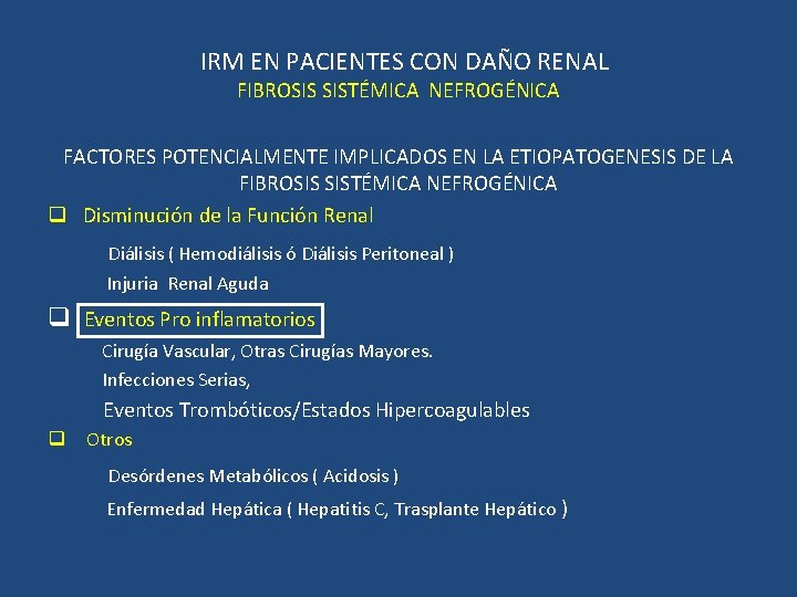 IRM EN PACIENTES CON DAÑO RENAL FIBROSIS SISTÉMICA NEFROGÉNICA FACTORES POTENCIALMENTE IMPLICADOS EN LA