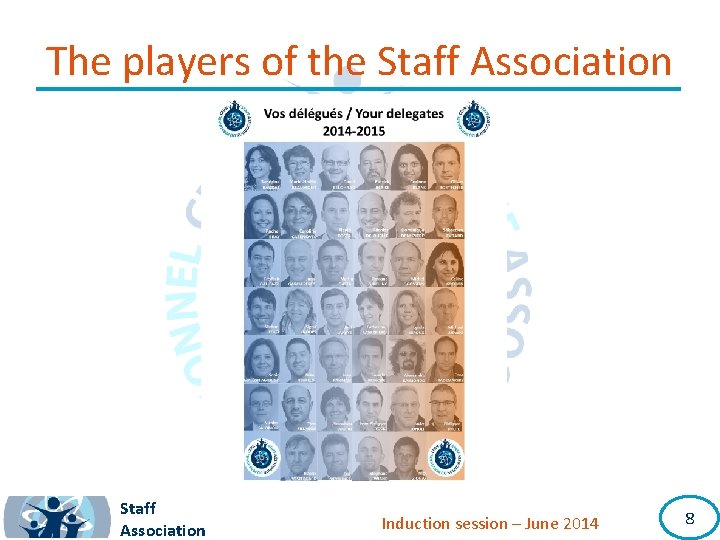 The players of the Staff Association Induction session – June 2014 8 