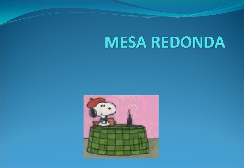 MESA REDONDA 
