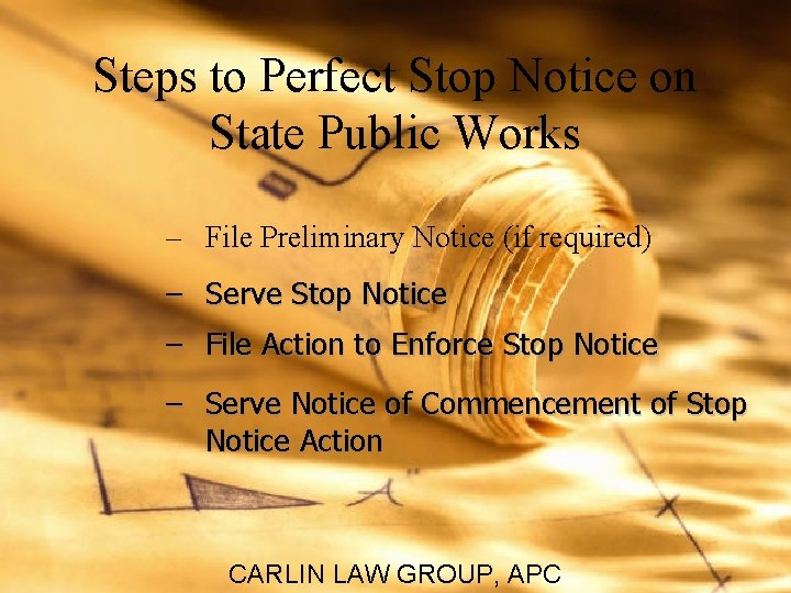 Steps to Perfect Stop Notice on State Public Works – File Preliminary Notice (if