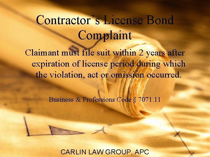 Contractor’s License Bond Complaint Claimant must file suit within 2 years after expiration of