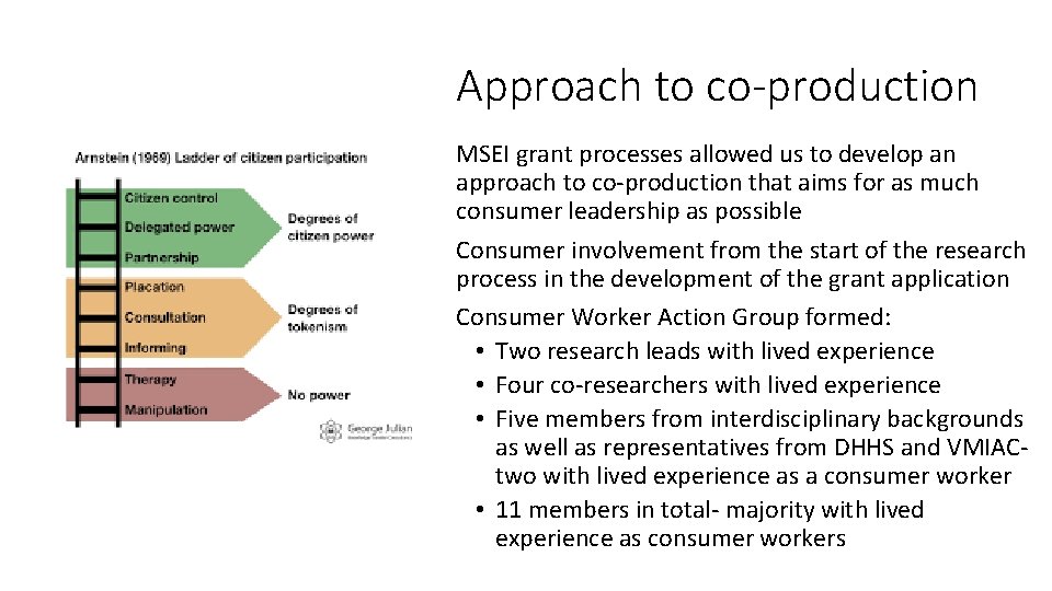 Approach to co-production • MSEI grant processes allowed us to develop an approach to