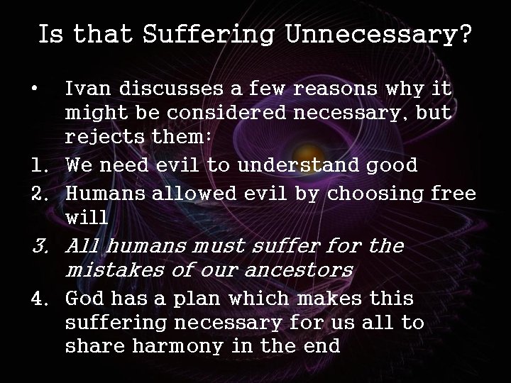 Is that Suffering Unnecessary? • Ivan discusses a few reasons why it might be