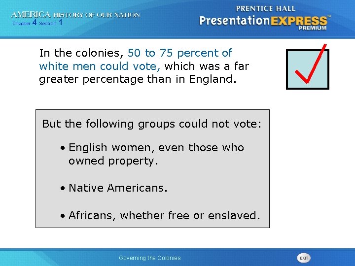 Chapter 4 Section 1 In the colonies, 50 to 75 percent of white men