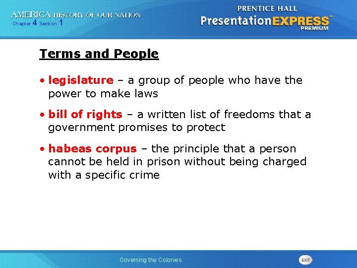 Chapter 4 Section 1 Terms and People • legislature – a group of people