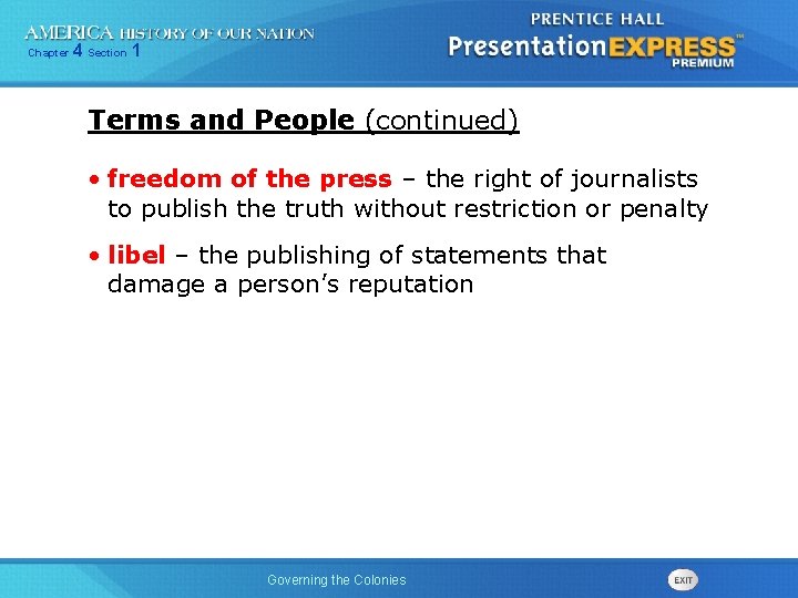 Chapter 4 Section 1 Terms and People (continued) • freedom of the press –