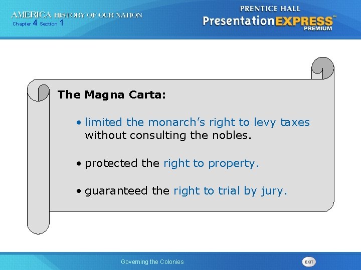 Chapter 4 Section 1 The Magna Carta: • limited the monarch’s right to levy