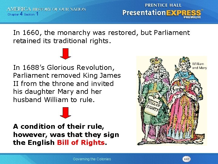 Chapter 4 Section 1 In 1660, the monarchy was restored, but Parliament retained its