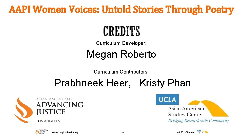AAPI Women Voices: Untold Stories Through Poetry Curriculum Developer: Megan Roberto Curriculum Contributors: Prabhneek