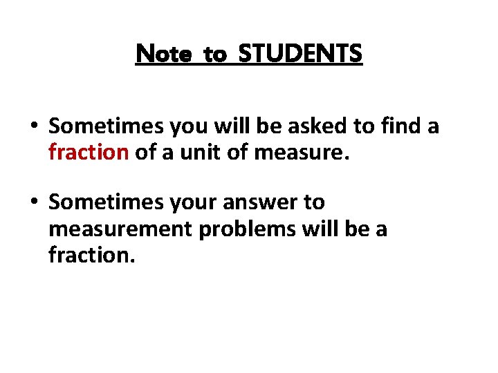 Note to STUDENTS • Sometimes you will be asked to find a fraction of Note to STUDENTS • Sometimes you will be asked to find a fraction of