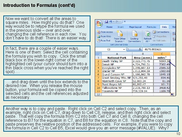 Introduction to Formulas (cont’d) Now we want to convert all the areas to square