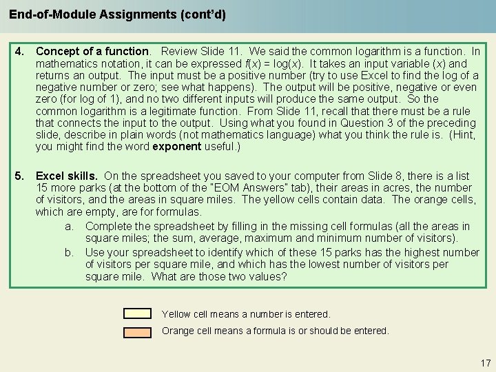 End-of-Module Assignments (cont’d) 4. Concept of a function. Review Slide 11. We said the