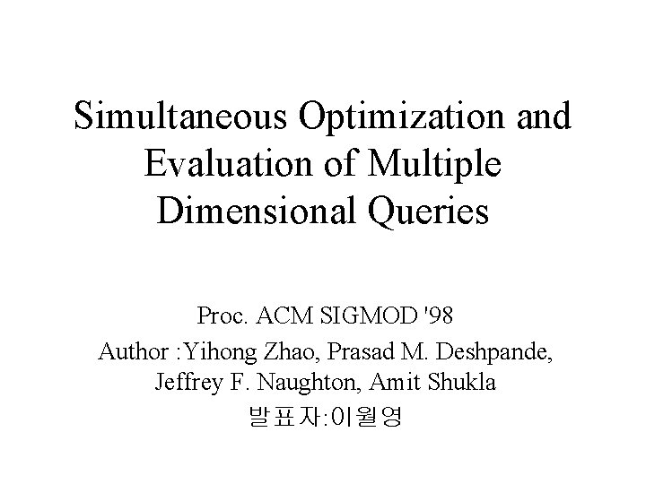 Simultaneous Optimization and Evaluation of Multiple Dimensional Queries