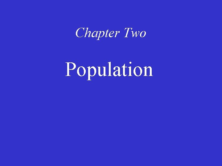 Chapter Two Population 