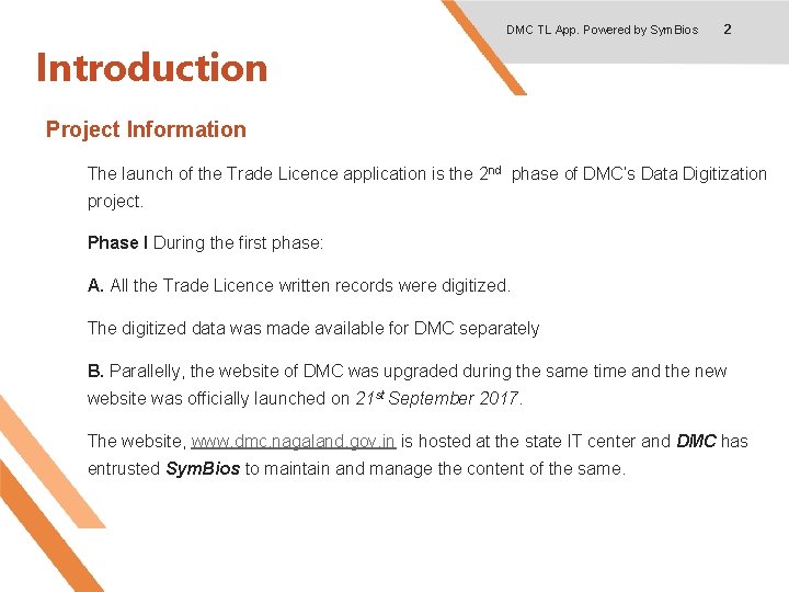 DMC TL App. Powered by Sym. Bios 2 Introduction Project Information The launch of