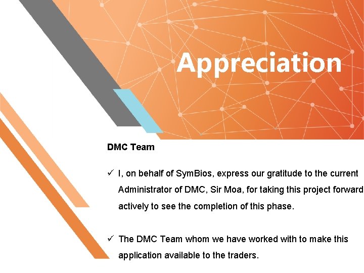 Appreciation DMC Team ü I, on behalf of Sym. Bios, express our gratitude to