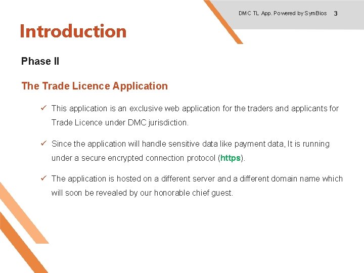 DMC TL App. Powered by Sym. Bios 3 Introduction Phase II The Trade Licence