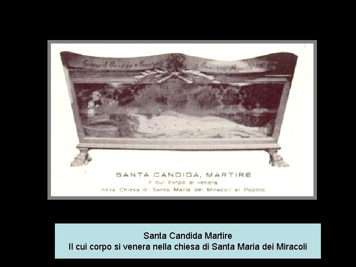 Santa Candida Martire Il cui corpo si venera nella chiesa di Santa Maria dei