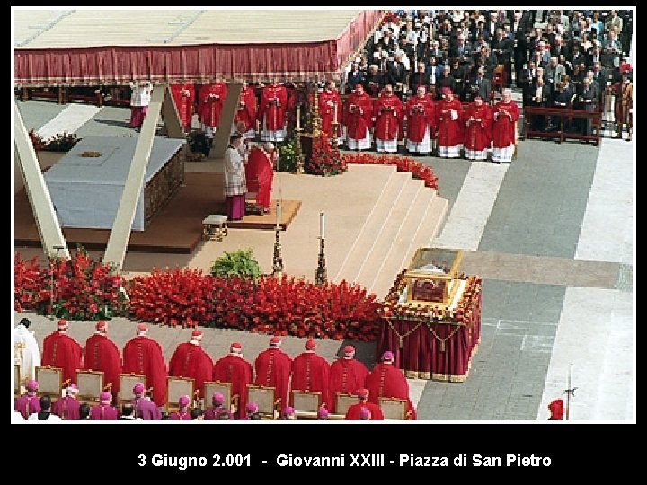 3 Giugno 2. 001 - Giovanni XXIII - Piazza di San Pietro 