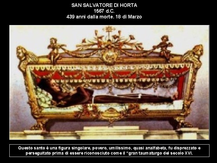 SAN SALVATORE DI HORTA 1567 d. C. 439 anni dalla morte. 18 di Marzo