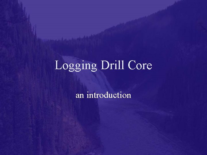 Logging Drill Core an introduction 