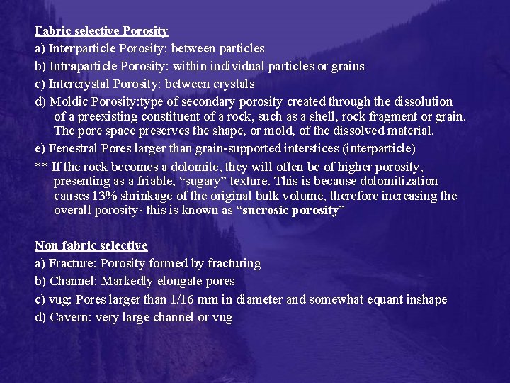 Fabric selective Porosity a) Interparticle Porosity: between particles b) Intraparticle Porosity: within individual particles