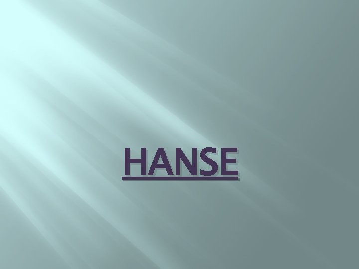 HANSE 