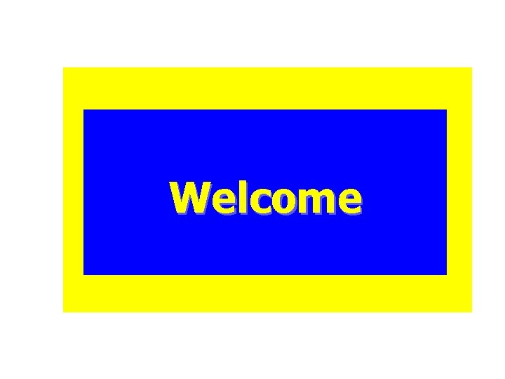 Welcome 
