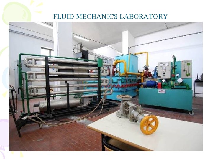 FLUID MECHANICS LABORATORY FLUID MECHANICS LABORATORY