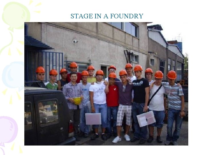 STAGE IN A FOUNDRY STAGE IN A FOUNDRY