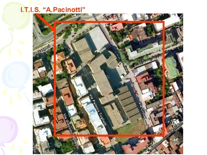 I. T. I. S. “A. Pacinotti” I. T. I. S. “A. Pacinotti”