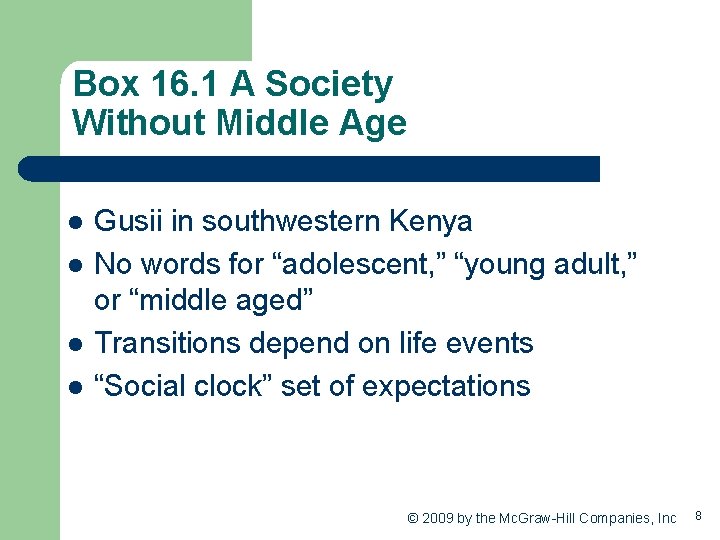 Box 16. 1 A Society Without Middle Age l l Gusii in southwestern Kenya