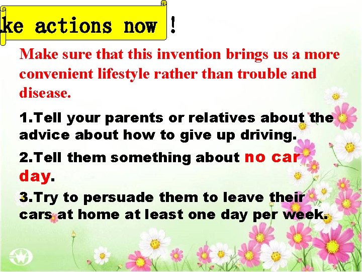 ake actions now ! Make sure that this invention brings us a more convenient