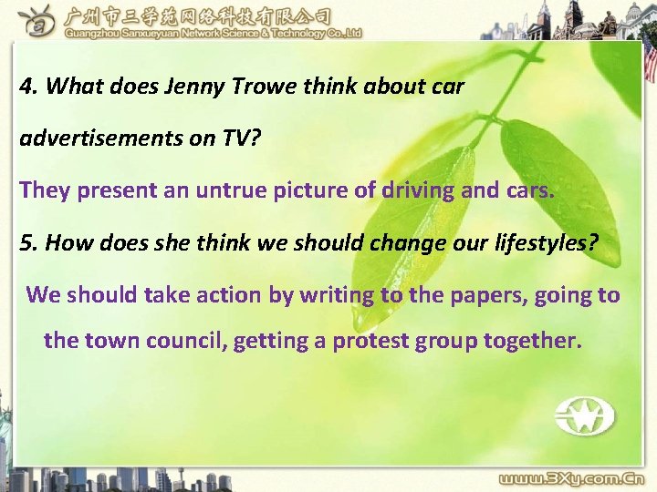 4. What does Jenny Trowe think about car advertisements on TV? They present an