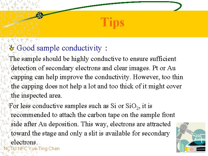 Tips Good sample conductivity： The sample should be highly conductive to ensure sufficient detection