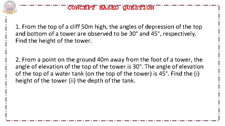  CONCEPT BASED QUESTION 1. From the top of a cliff 50 m high,