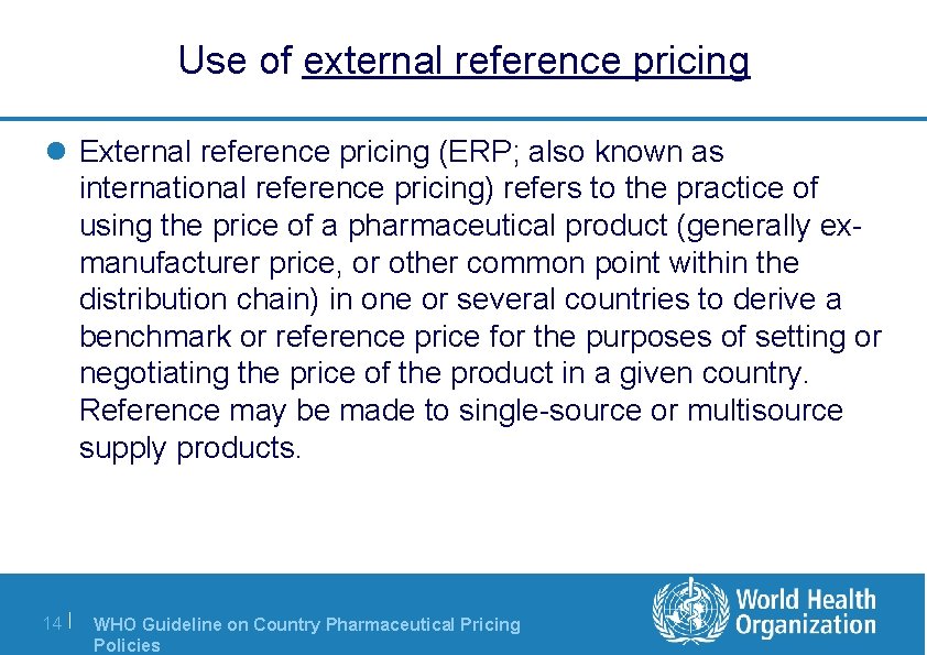 Use of external reference pricing l External reference pricing (ERP; also known as international