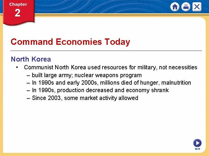 Command Economies Today North Korea • Communist North Korea used resources for military, not
