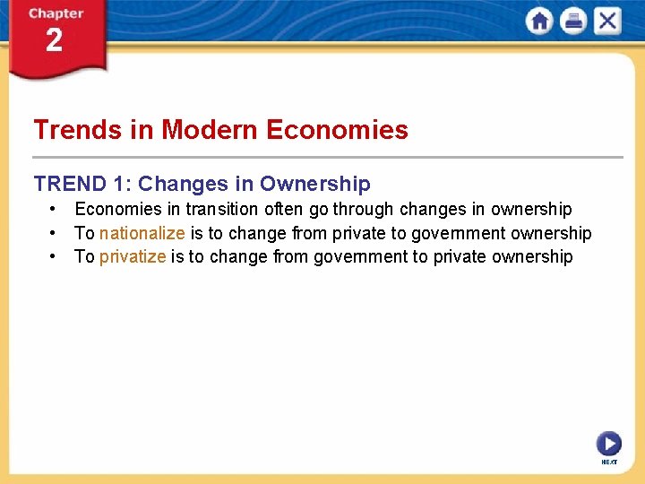 Trends in Modern Economies TREND 1: Changes in Ownership • Economies in transition often