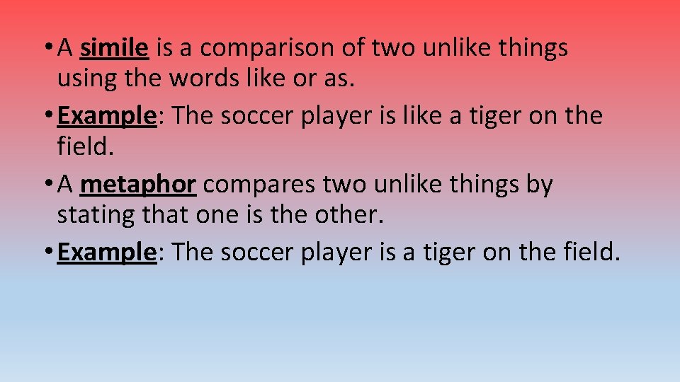 Comparing Simile September 11 2014 SWBAT distinguish the difference between