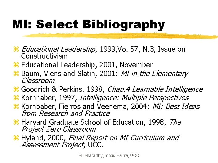 MI: Select Bibliography z Educational Leadership, 1999, Vo. 57, N. 3, Issue on Constructivism