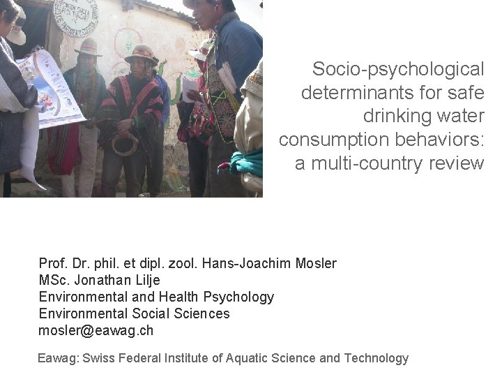 Socio-psychological determinants for safe drinking water consumption behaviors: a multi-country review Prof. Dr. phil.