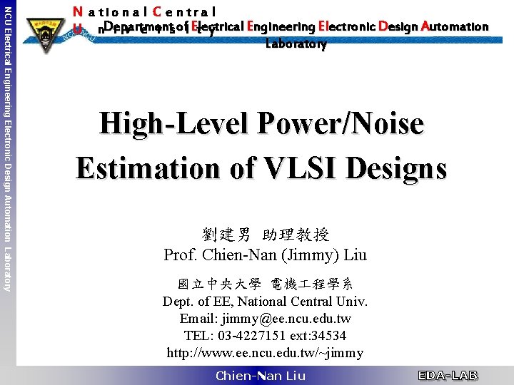 NCU Electrical Engineering Electronic Design Automation Laboratory N a tio n a l C